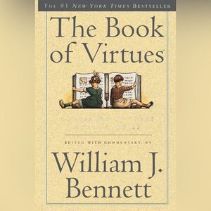 The Book of Virtues by William J. Bennett Classic Book for Children & Adults OS